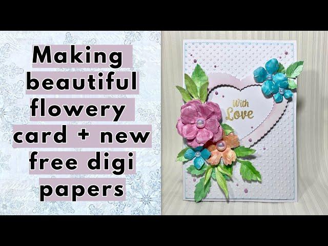 Beautiful flowery card plus new free downloadable files #dropofsunshine