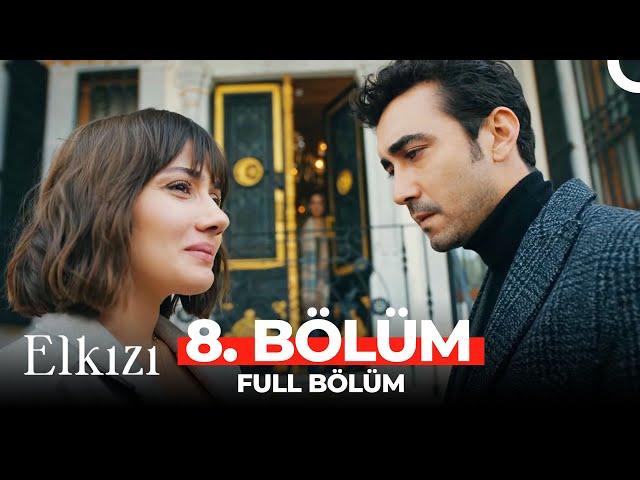 Elkızı 8. Bölüm