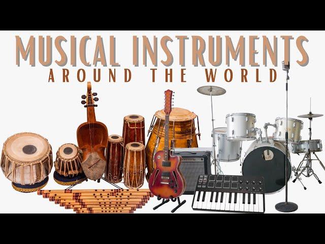 Musical Instruments Names and Sound All Around the World | Musical Instrument for Kids