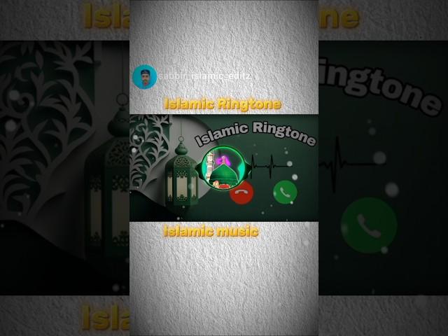 Beautiful Islamic music ringtone| Islamic Ringtone| Islamic music | @Sabbirislamiceditz