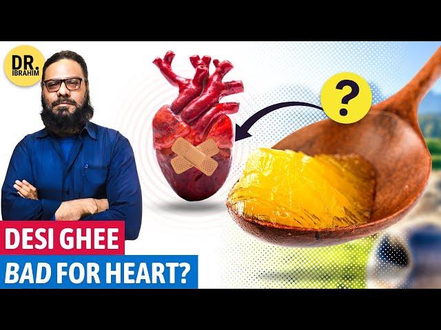 Desi Ghee Ki Haqeeqat | Is Desi Ghee Good For Health? Clarified Butter | Dr. Ibrahim