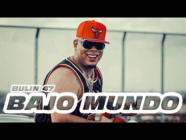 Bulin 47 - Bajo Mundo (Video Oficial)