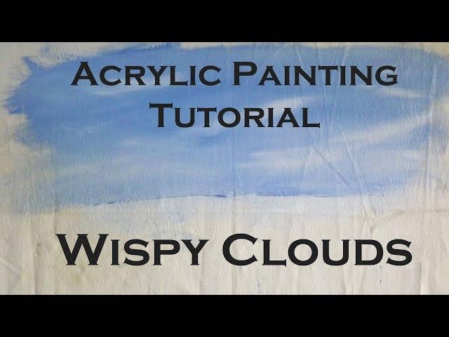 Acrylic Painting Tutorial | Wispy Clouds
