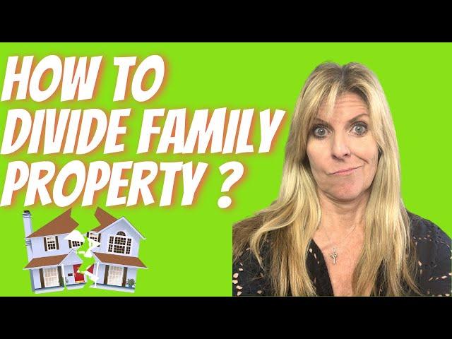 How to Divide Family Property - Inherited a House Full of Belongings