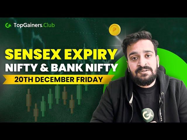 Top Gainers & Sensex Expiry Analysis | 20th DEC 2024  | Expert Insights