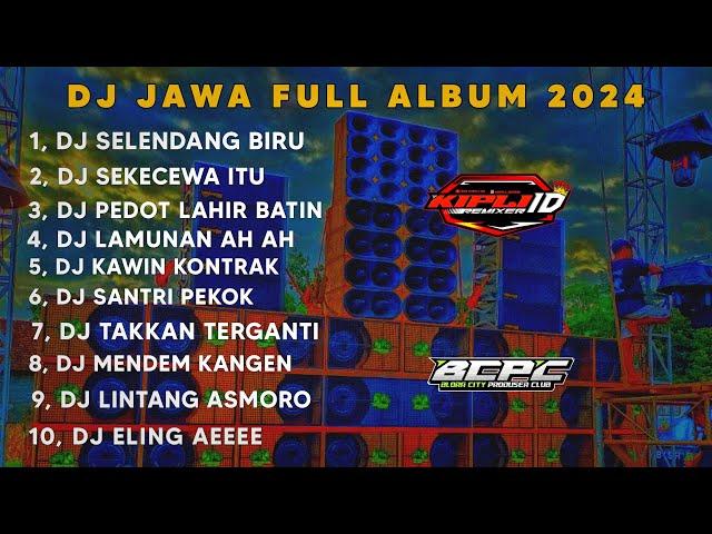 DJ JAWA FULL ALBUM 2024DJ SELENDANG BIRU •SEKECEWA ITU FULL BASS VIRAL TIKTOK •KIPLI FVNKY