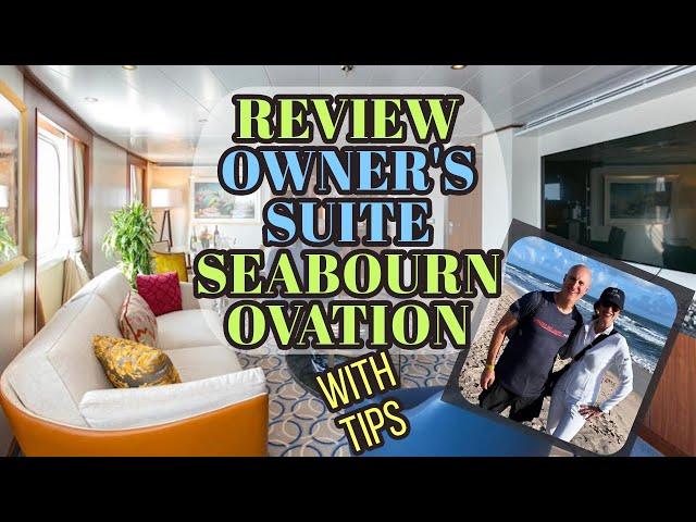 Seabourn Cruise Line Ovation Owner's Suite: Full Tour, Review and Tips!