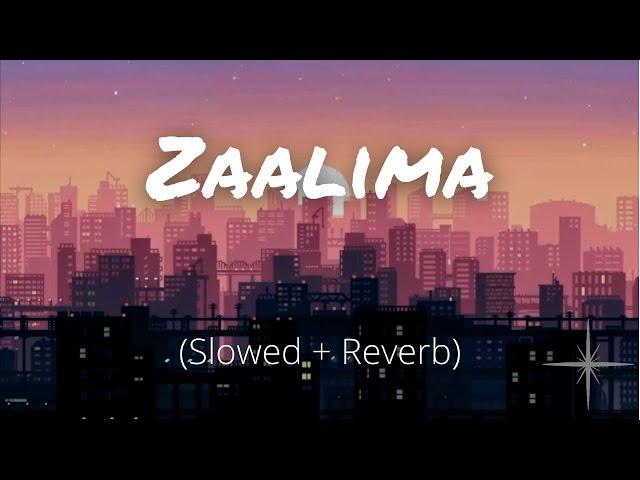 Zaalima (Slowed and Reverb) | Raees | Arijit Singh & Harshdeep Kaur