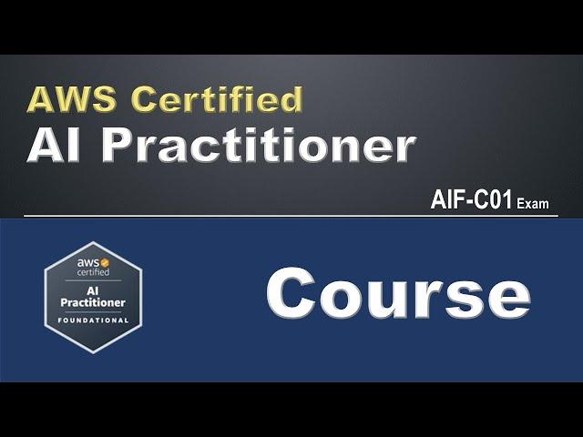 AWS Certified AI Practitioner Course | AIF-C01 Training