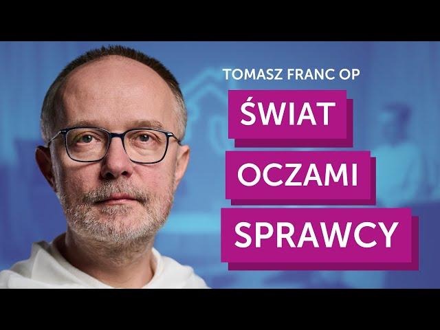 Jak wygląda świat oczami sprawcy?