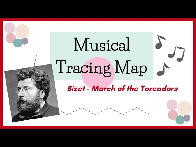 Musical Tracing Map - Bizet March of the Toreadors Song Map