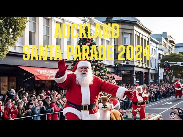 Farmers Santa Parade, 2024 Auckland Santa Parade 2024 | Festive Fun and Holiday Cheer!