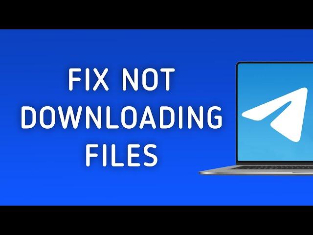 How To Fix Telegram Not Downloading Files On PC (New Update)