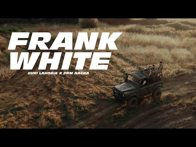 Frank white(Official Video)Guri Lahoria | Prm Nagra | New Punjabi Song 2024 Latest Punjabi Song 2024