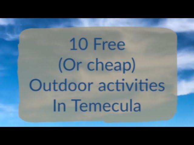 Top 10 Free things to do in Temecula, CA