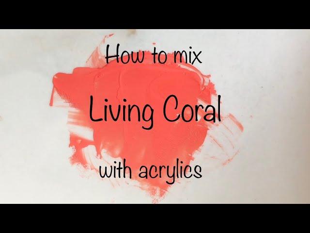 How To Make Living Coral Color | Acrylics | Color Mixing #44