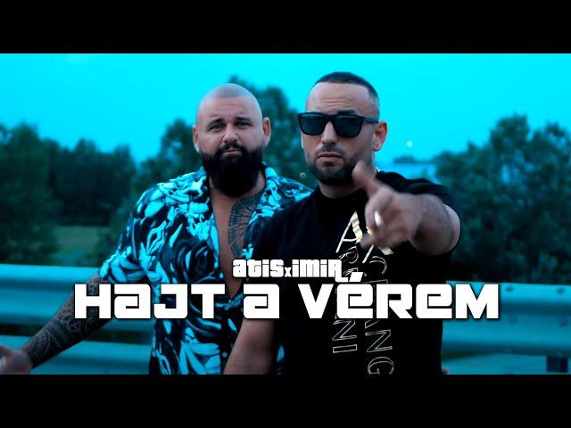 ATIS x IMIR - HAJT A VÉREM (Official Music Video)