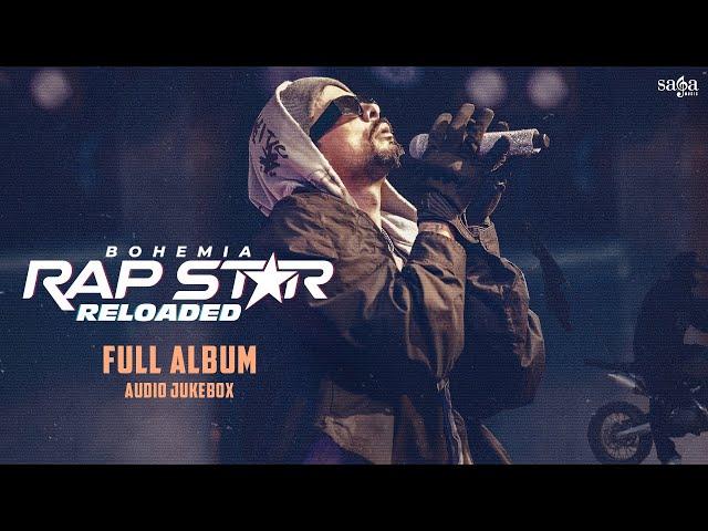 BOHEMIA - Rap Star Reloaded - Full Album Audio Jukebox | Latest Punjabi Songs 2024 | Hip Hop