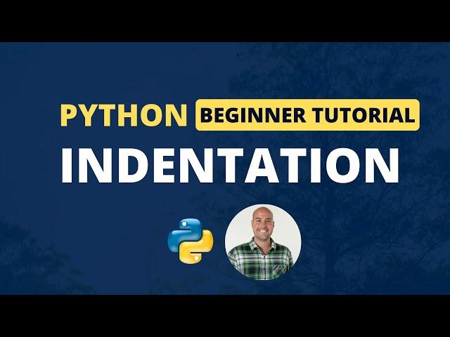 Python Indentation (Python Beginner Tutorial)