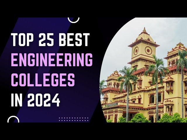 Top 25 Best Engineering Colleges in India in 2024 | Engineering Katta