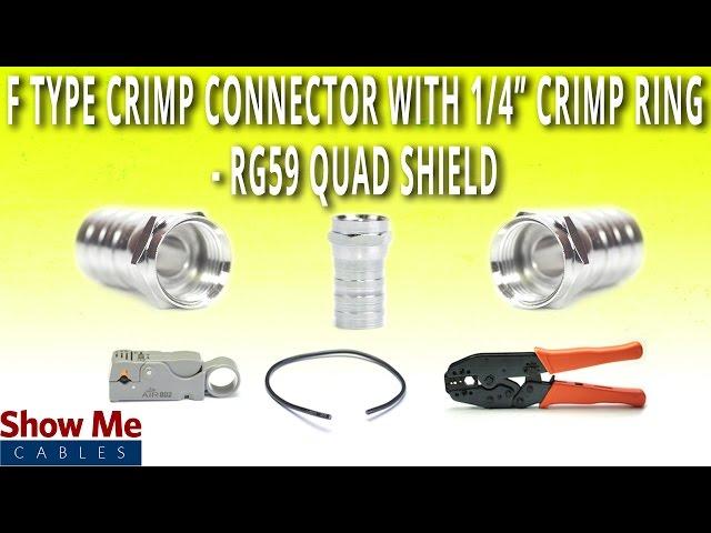 How To Install F-Type Crimp Connector For RG59 Quad Shield