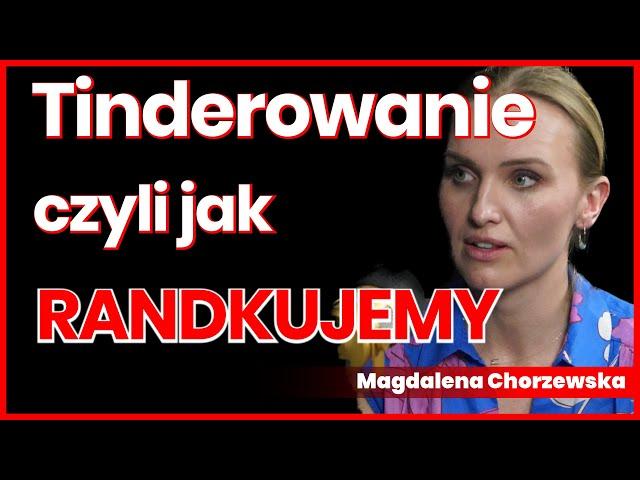 #13 „Tinderowanie, termos z herbatą, czyli jak randkujemy?” - gość: Magdalena Chorzewska