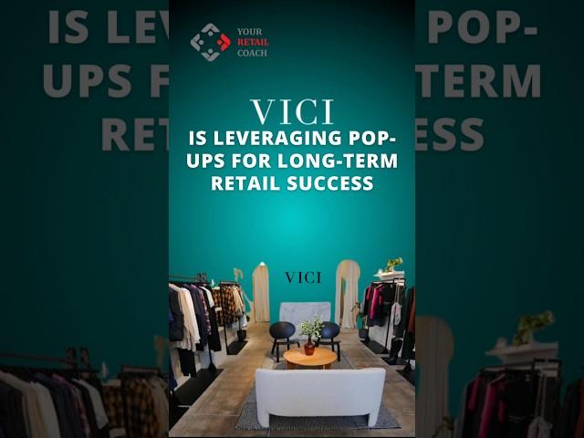 How VICI's leveraging pop-ups for long-term retail success #popup #store #fashion #retail