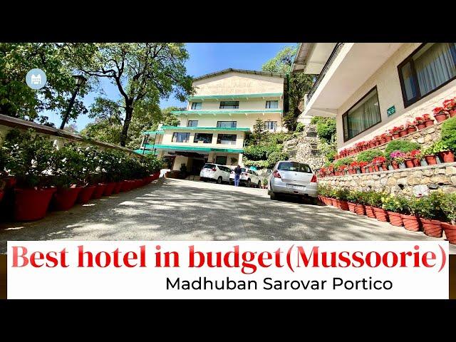 Best hotel near mall road Mussoorie | Madhuban Sarovar Portico Mussoorie | Mussoorie best hotels