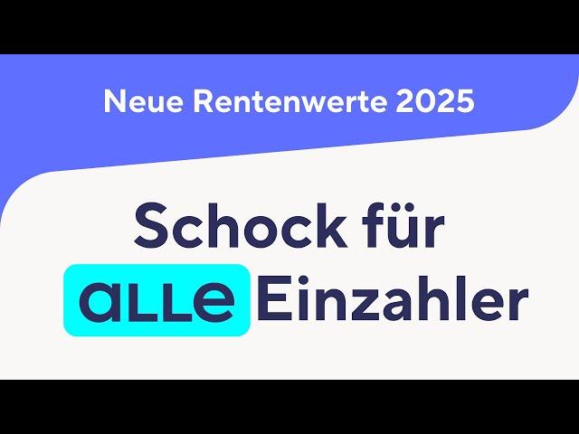 NEUE Rentenwerte 2025: Schock für ALLE Einzahler!