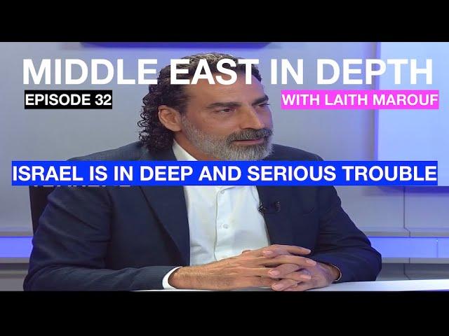 MIDDLE EAST UPDATE EPISODE 32 - ISRAEL IN DEEP AND SERIOUS TROUBLE