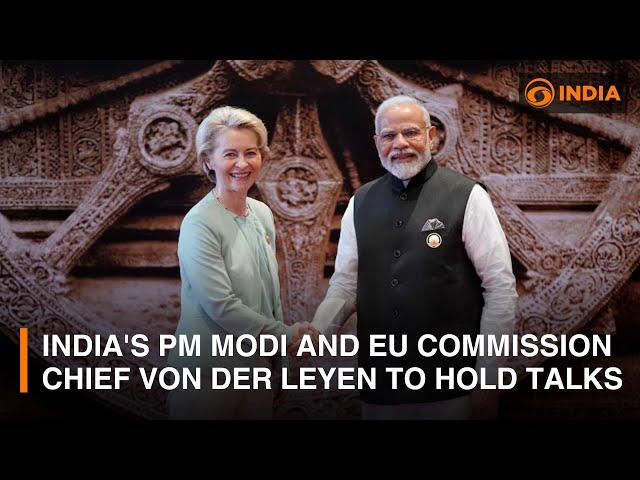 India's PM Modi and European Commission chief Von der Leyen to hold talks