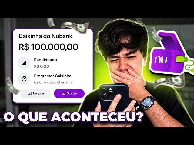 COLOQUEI 100 MIL REAIS NA CAIXINHA DO NUBANK E ISSO ACONTECEU!