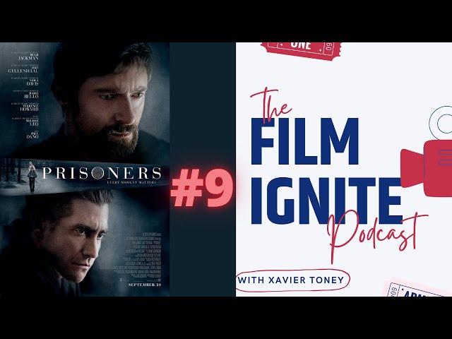 Film Ignite - Episode 9: Prisoners