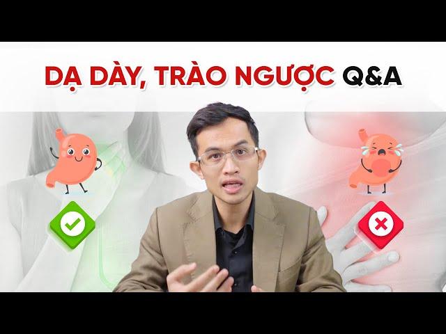 Món Ăn Tốt Cho Người Đau Dạ Dày, Trào Ngược Thực Quản Phải Làm Sao? (Hỏi Và Đáp) | Bác Sĩ Hải