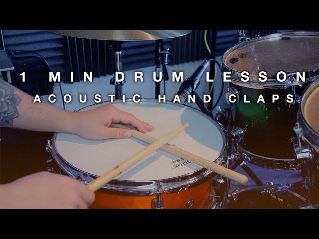 1 Minute Drum Lesson - Acoustic Hand Claps | Intermediate Drum Lesson