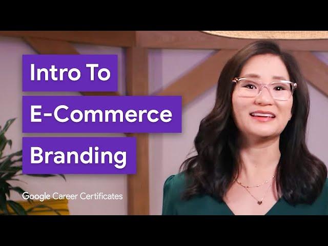 How to Brand Your Online Store | Google Digital Marketing & E-commerce Certificate