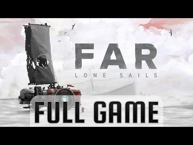 FAR Lone Sails Gameplay Walkthrough Full Game [60fps] - No Commentary (Full Game)