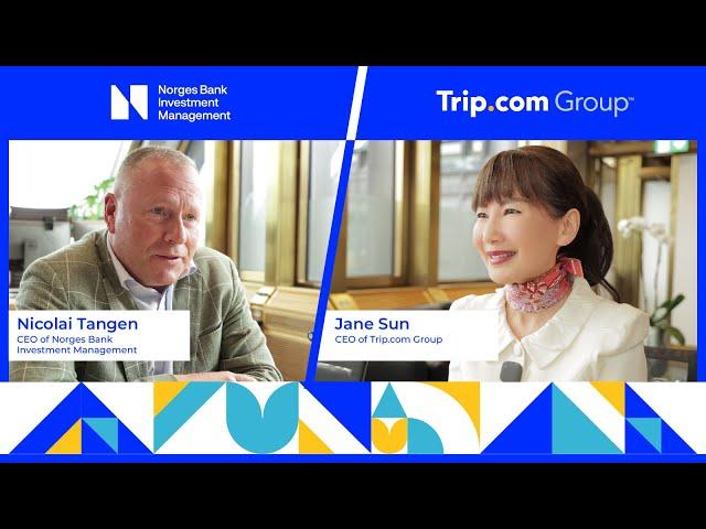 Trip.com Group CEO Jane Sun interviewed by Mr Nicolai Tangen for the "In Good Company" podcast