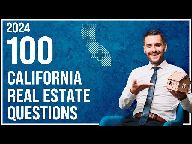 California Real Estate Exam 2024 (100 Questions with Explained Answers)