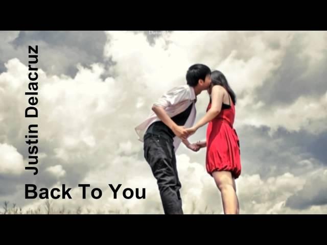 Justin Delacruz - Back To You(Lyrics + DL link)