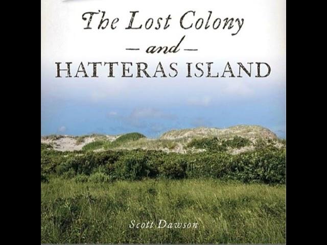 #041, Scott Dawson- The Lost Colony and Hatteras Island