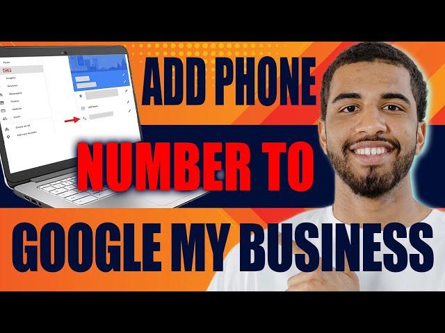 How to Add Phone Number to Google My Business (2024)