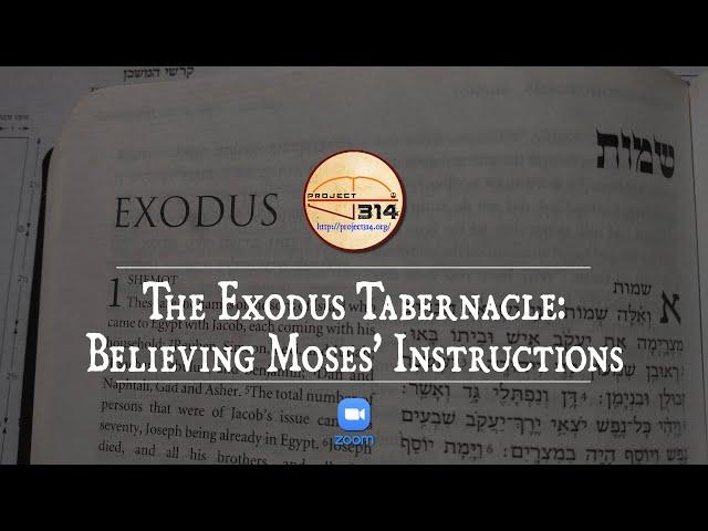 The Exodus Tabernacle-Believing Moses' Instructions-Mount Sinai Wisdom & Secrets Revealed plus Q&A