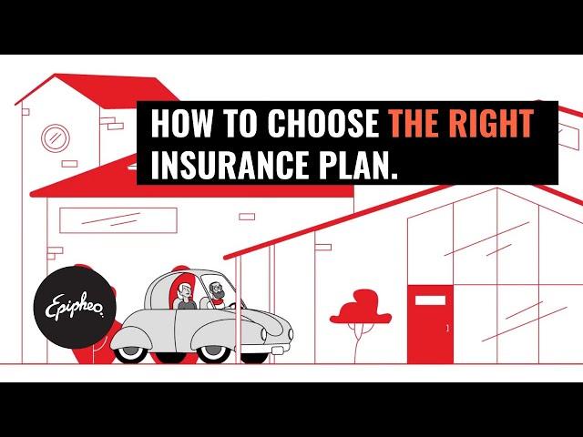 How To Choose The Right Insurance Plan — Animated Explainer Video | Epipheo