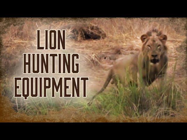 Equipment Needed for Lion Hunting | 3