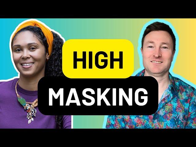 High Masking Autistic Adults - Signs and Challenges