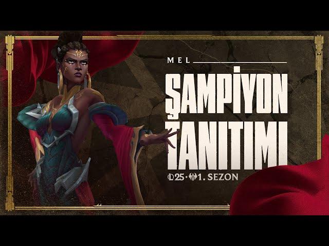 Mel Şampiyon Tanıtımı | Oynanış - League of Legends