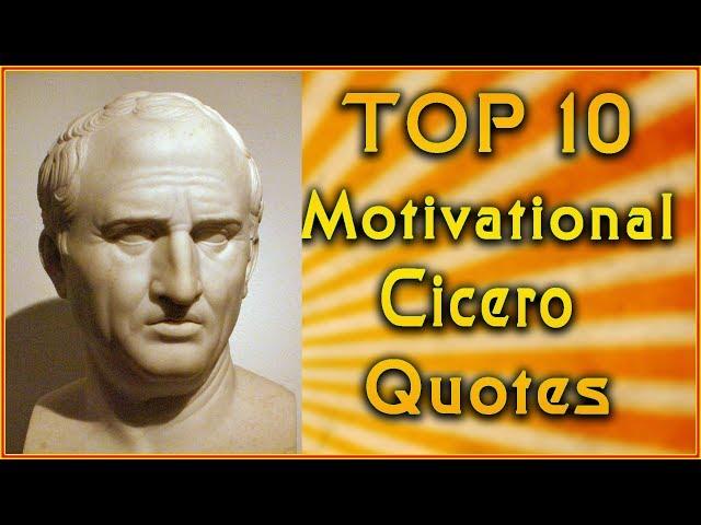 Top 10 Marcus Tullius Cicero Quotes | Motivational quotes Inspirational Quotes