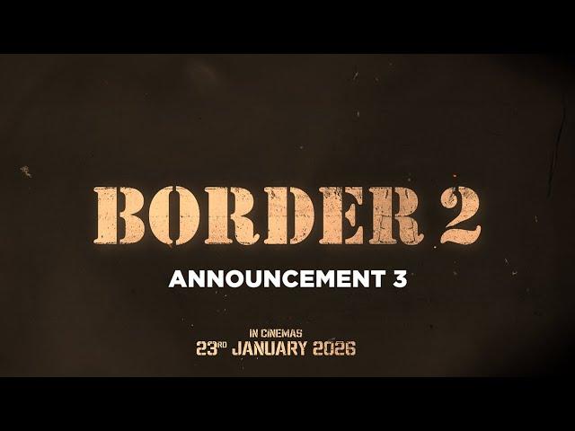 BORDER 2 (Announcement Video 3): Sunny Deol, Diljit Dosanjh | India’s Biggest War Film | 23 Jan 2026