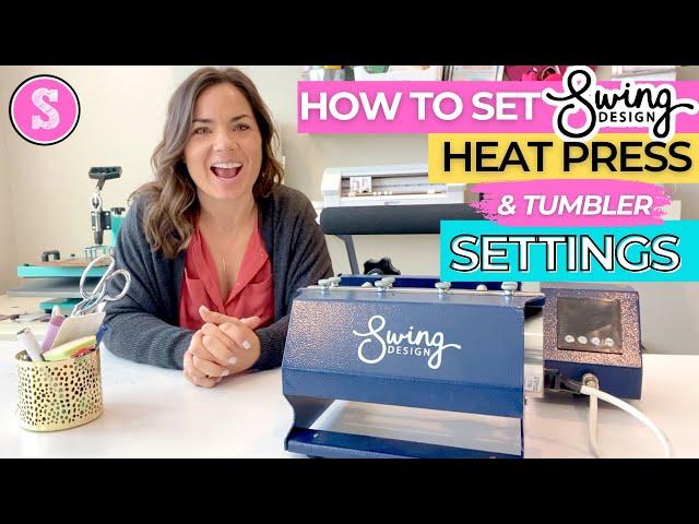 Setting Swing Design Heat Press Settings (And on Tumbler Press)